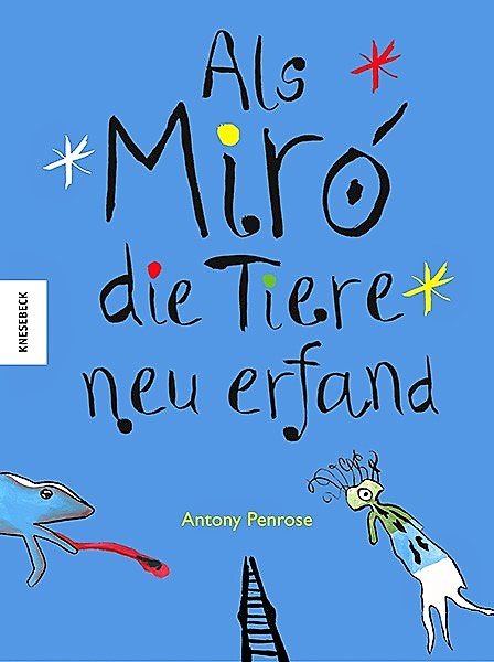 Als Miró die Tiere neu erfand