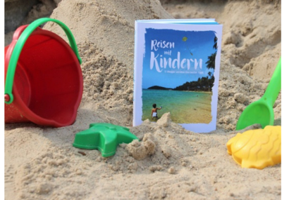 Reisen mit Kindern - 11 Blogger verraten ihre besten Tipps